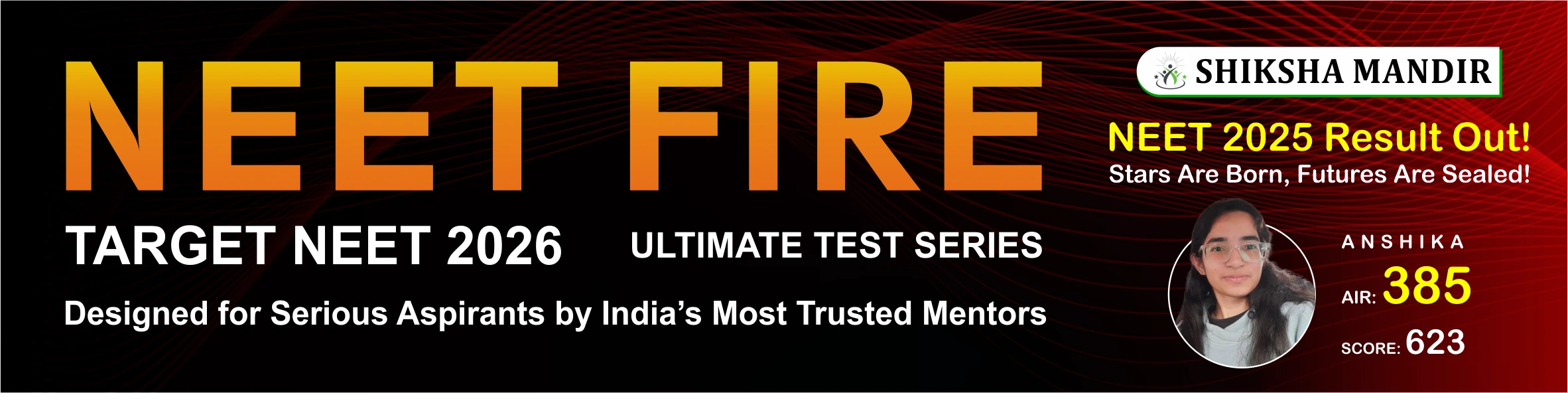 NEET FIRE – 2026 Webiste Banner – Shiksha Mandir
